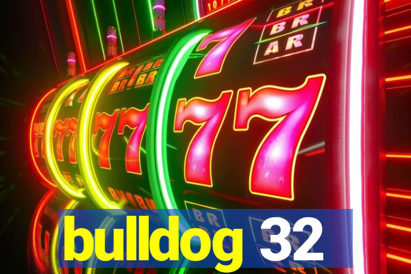 bulldog 32